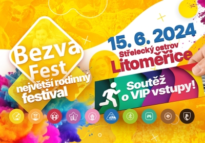 Bezva Fest 2024 - Rodinný festival LITOMĚŘICE